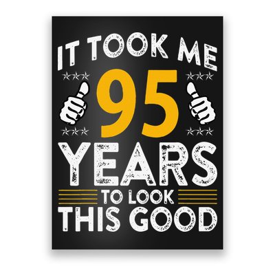 95th Birthday It Took Me 95 Years Good Funny 95 Year Old Poster