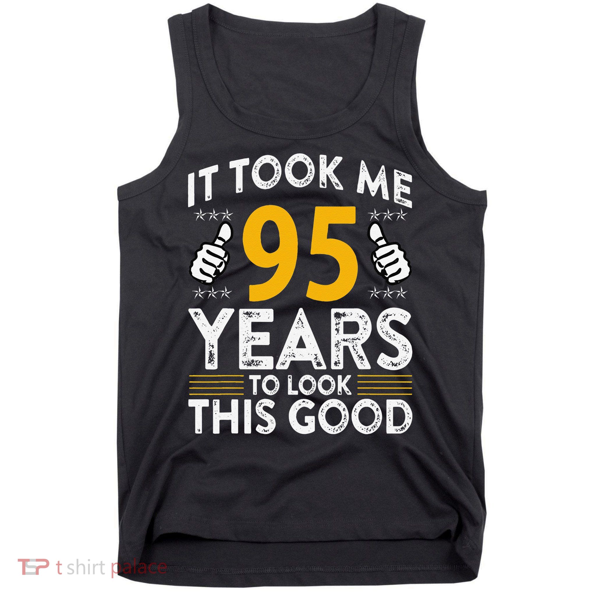 95th Birthday It Took Me 95 Years Good Funny 95 Year Old Tank Top
