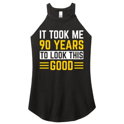 90Th Birthday It Took Me 90 Years To Look This Good Women's Perfect Tri Rocker Tank
