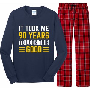 90Th Birthday It Took Me 90 Years To Look This Good Long Sleeve Pajama Set