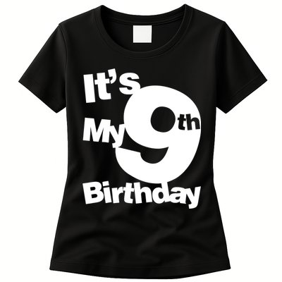 9th Birthday. Its My 9th Birthday 9 Year Old Birthday Womens T-Shirt