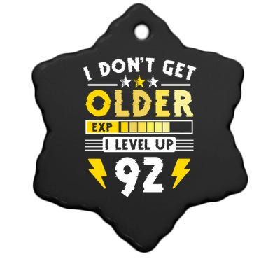 92nd Birthday I Dont Get Older I Level Up 92 Years Cool Gift Ceramic Star Ornament