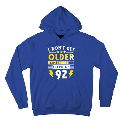 92nd Birthday I Dont Get Older I Level Up 92 Years Cool Gift Hoodie