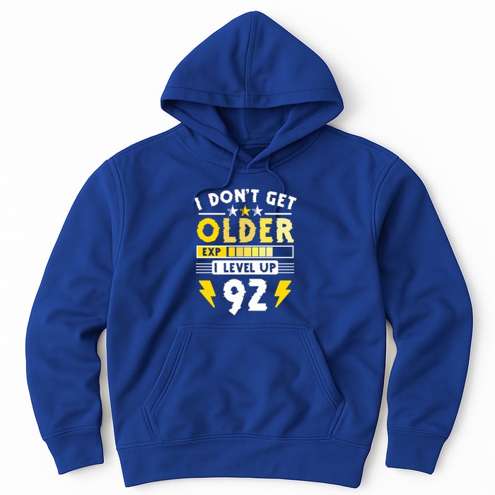 92nd Birthday I Dont Get Older I Level Up 92 Years Cool Gift Hoodie