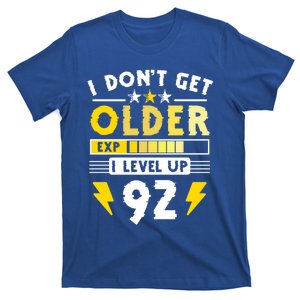 92nd Birthday I Dont Get Older I Level Up 92 Years Cool Gift T-Shirt