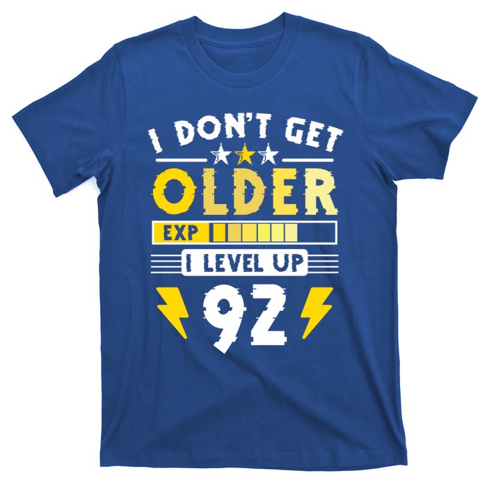 92nd Birthday I Dont Get Older I Level Up 92 Years Cool Gift T-Shirt