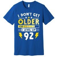 92nd Birthday I Dont Get Older I Level Up 92 Years Cool Gift Premium T-Shirt