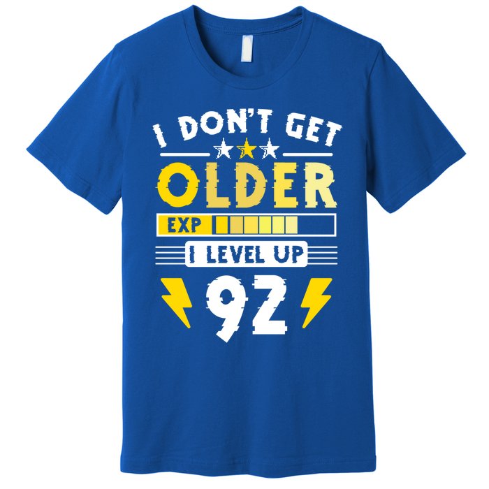 92nd Birthday I Dont Get Older I Level Up 92 Years Cool Gift Premium T-Shirt