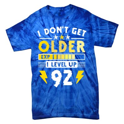 92nd Birthday I Dont Get Older I Level Up 92 Years Cool Gift Tie-Dye T-Shirt