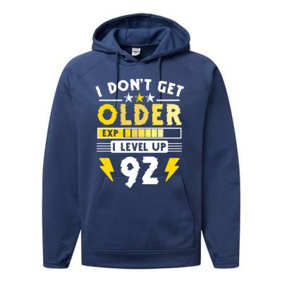 92nd Birthday I Dont Get Older I Level Up 92 Years Cool Gift Performance Fleece Hoodie