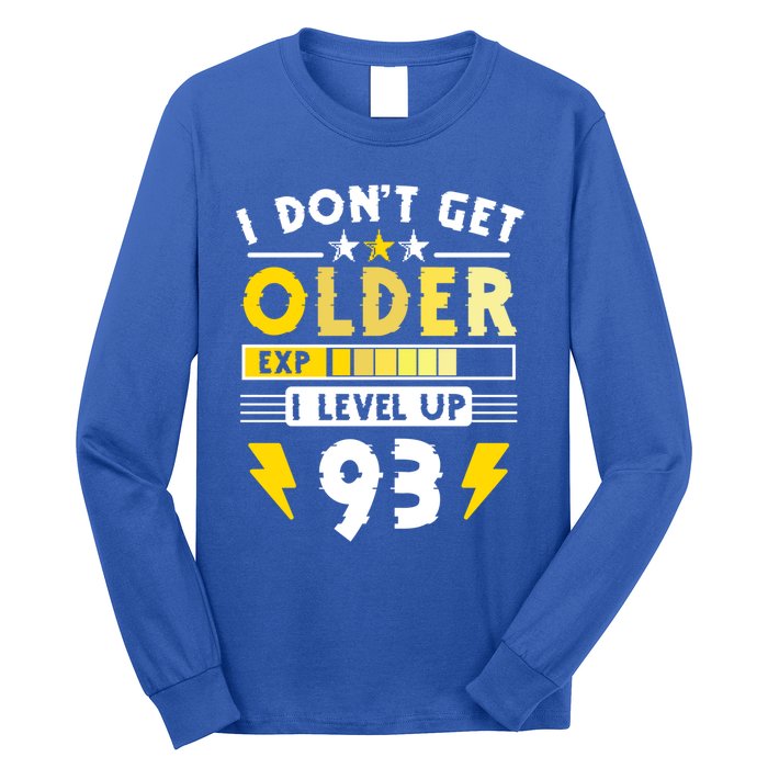 93rd Birthday I Dont Get Older I Level Up 93 Years Great Gift Long Sleeve Shirt