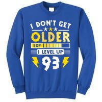 93rd Birthday I Dont Get Older I Level Up 93 Years Great Gift Sweatshirt