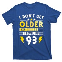 93rd Birthday I Dont Get Older I Level Up 93 Years Great Gift T-Shirt