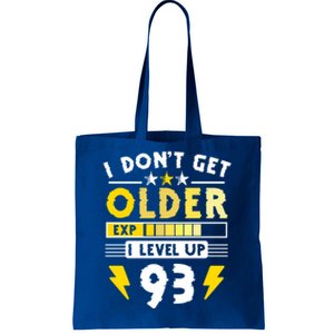 93rd Birthday I Dont Get Older I Level Up 93 Years Great Gift Tote Bag