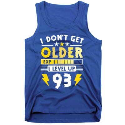 93rd Birthday I Dont Get Older I Level Up 93 Years Great Gift Tank Top