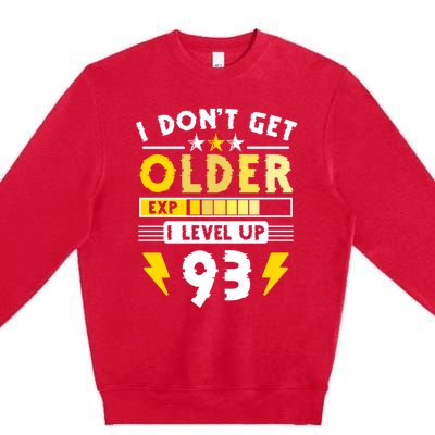 93rd Birthday I Dont Get Older I Level Up 93 Years Great Gift Premium Crewneck Sweatshirt