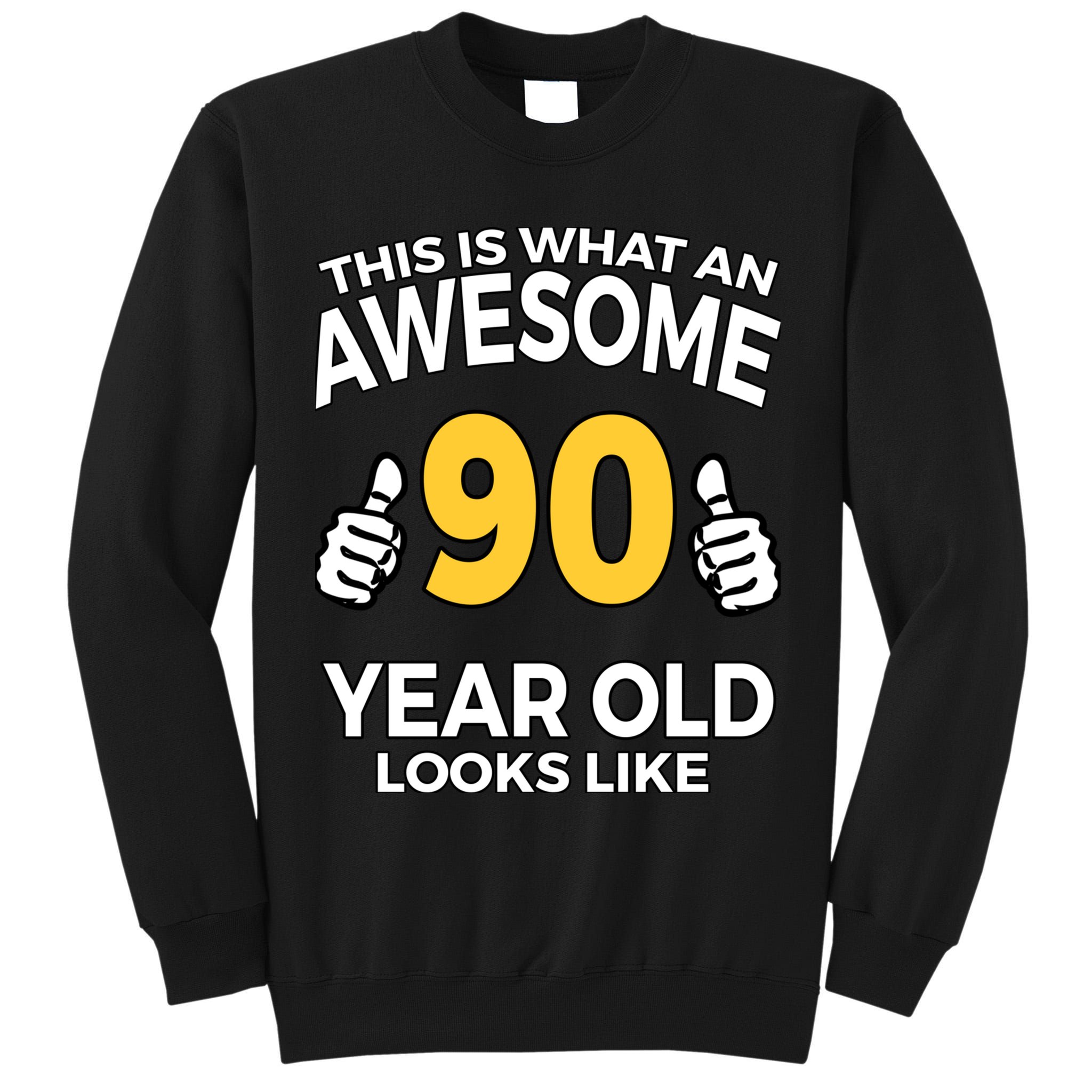 90th Birthday Long Sleeve  Funny 90 Years Old Gifts Tall Sweatshirt
