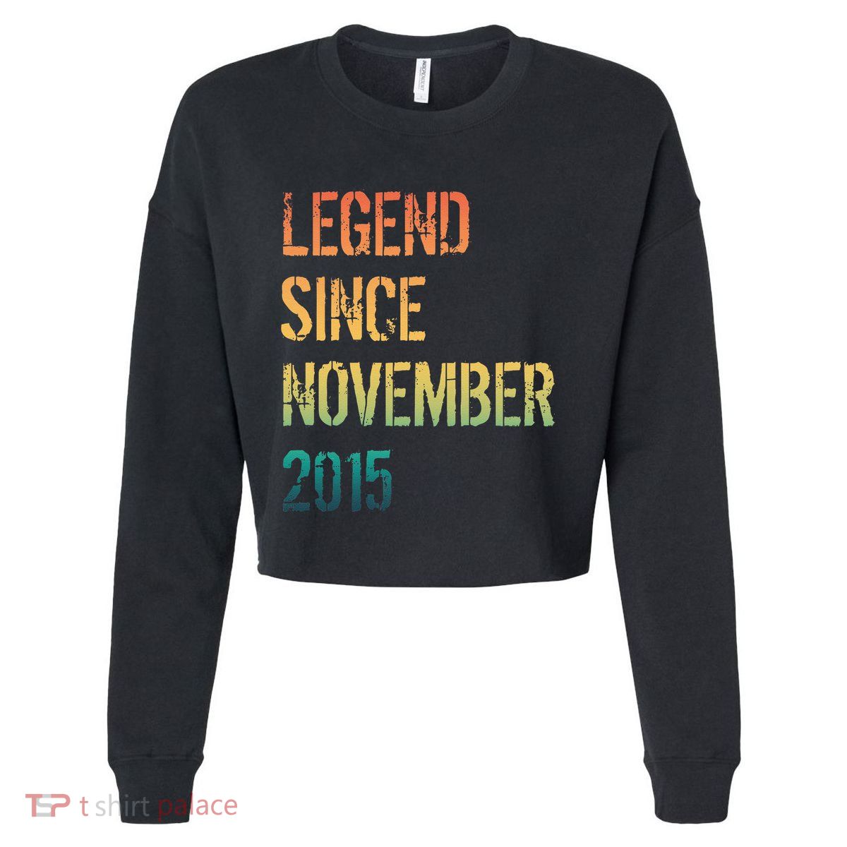 9th Birthday Legend Born November 2015 Cropped Pullover Crew