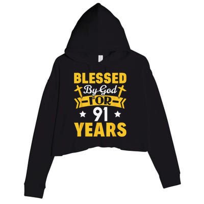 91st Birthday Man Woman Blessed By God For 91 Years Crop Fleece Hoodie