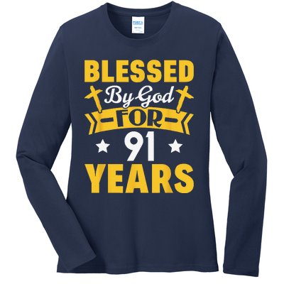 91st Birthday Man Woman Blessed By God For 91 Years Ladies Long Sleeve Shirt