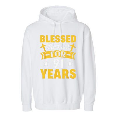 91st Birthday Man Woman Blessed By God For 91 Years Garment-Dyed Fleece Hoodie