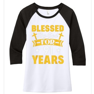 91st Birthday Man Woman Blessed By God For 91 Years Women's Tri-Blend 3/4-Sleeve Raglan Shirt