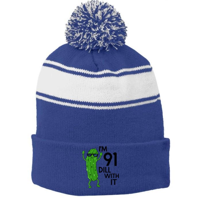 91st Birthday Pickle Funny IM 91 Dill With It Gift Stripe Pom Pom Beanie