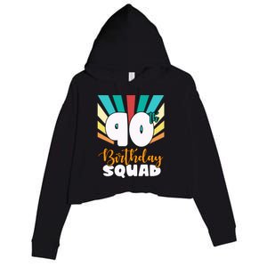 90th Birthday Squad 90 Years Old Crop Fleece Hoodie