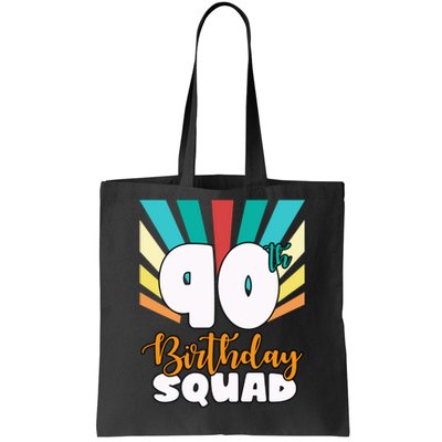 90th Birthday Squad 90 Years Old Tote Bag