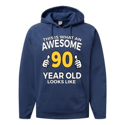 90th Birthday T Funny 90 Years Old Gifts Performance Fleece Hoodie