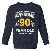 90th Birthday T Funny 90 Years Old Gifts Toddler Sweatshirt