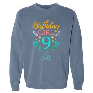 9th Birthday This Mermaid Is 9 Years Old Garment-Dyed Sweatshirt