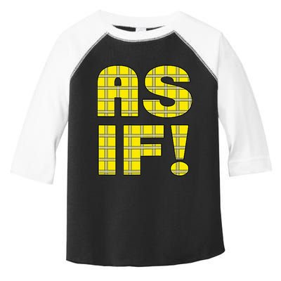90s Clueless As If! Plaid Ladies Highschool Cult Toddler Fine Jersey T-Shirt