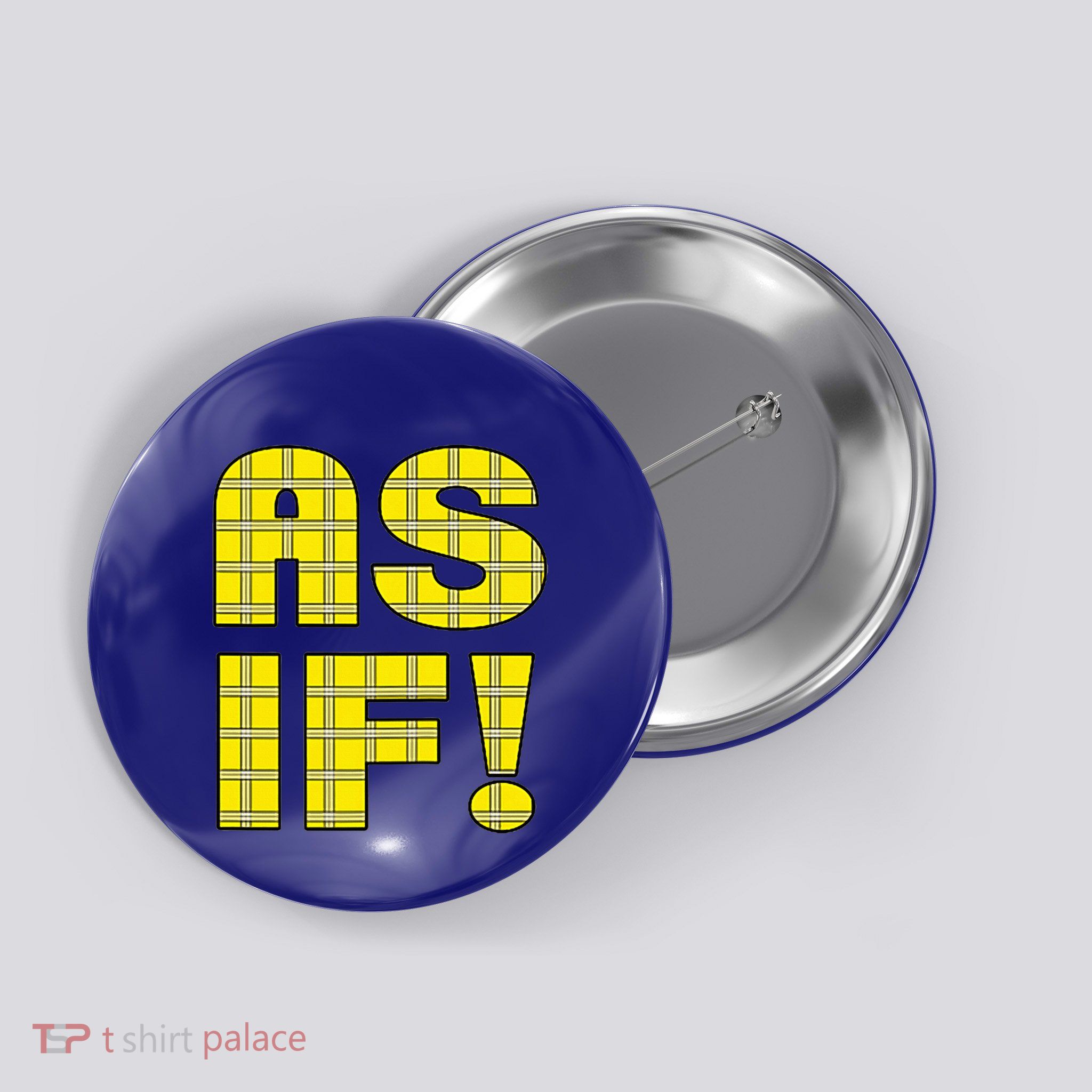90s Clueless As If! Plaid Ladies Highschool Cult Button
