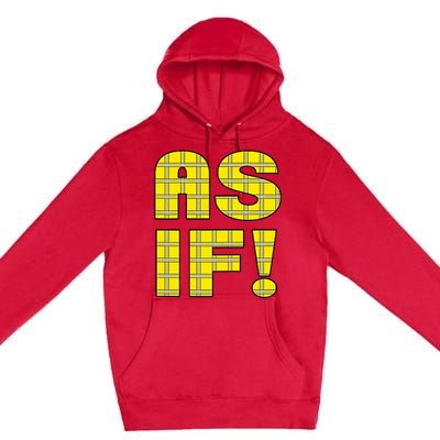 90s Clueless As If! Plaid Ladies Highschool Cult Premium Pullover Hoodie