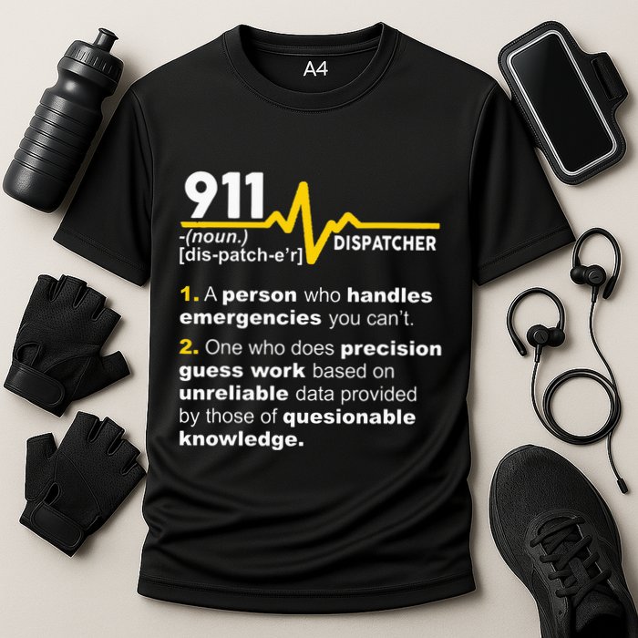 911 Dispatcher Definition Handles Emergencies Dispatch Performance Shirt