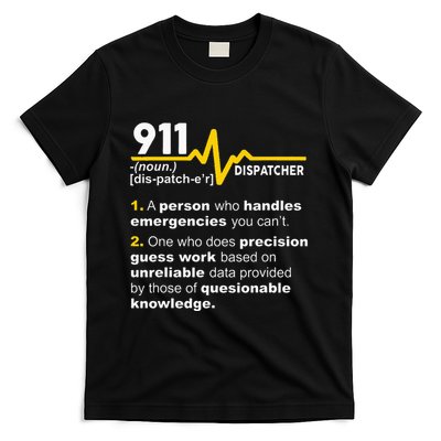 911 Dispatcher Definition Handles Emergencies Dispatch T-Shirt
