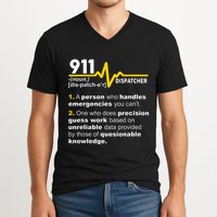 911 Dispatcher Definition Handles Emergencies Dispatch V-Neck T-Shirt