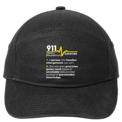 911 Dispatcher Definition Handles Emergencies Dispatch 7-Panel Snapback Hat