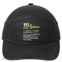 911 Dispatcher Definition Handles Emergencies Dispatch 7-Panel Snapback Hat
