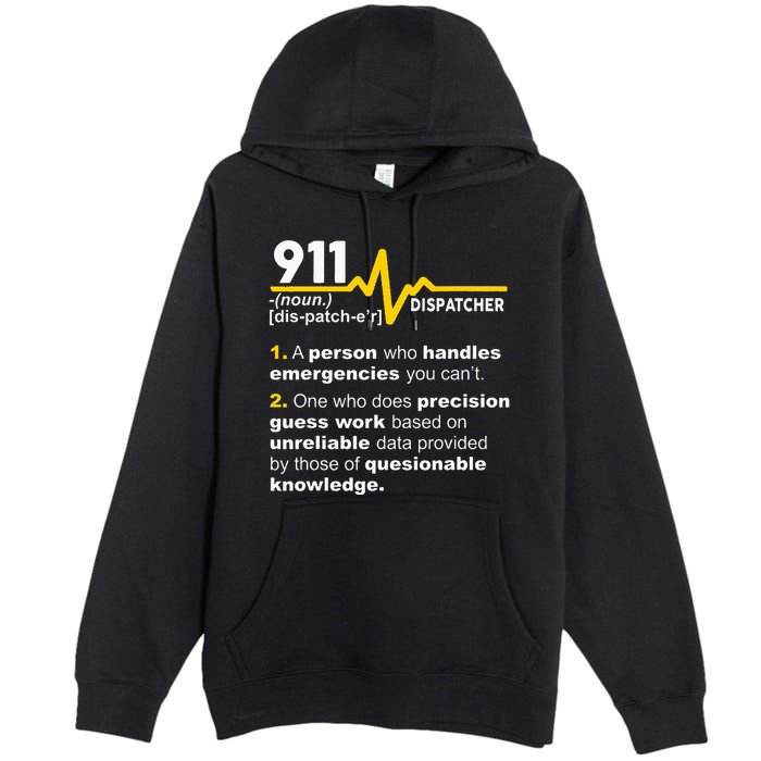 911 Dispatcher Definition Handles Emergencies Dispatch Premium Pullover Hoodie