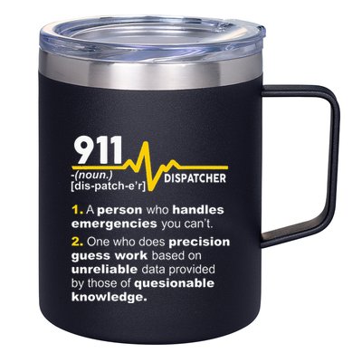 911 Dispatcher Definition Handles Emergencies Dispatch 12oz Stainless Steel Coffee Mug