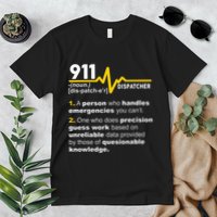 911 Dispatcher Definition Handles Emergencies Dispatch Premium T-Shirt