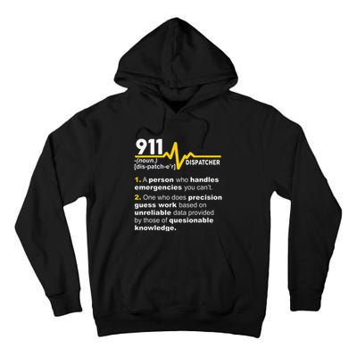 911 Dispatcher Definition Handles Emergencies Dispatch Tall Hoodie