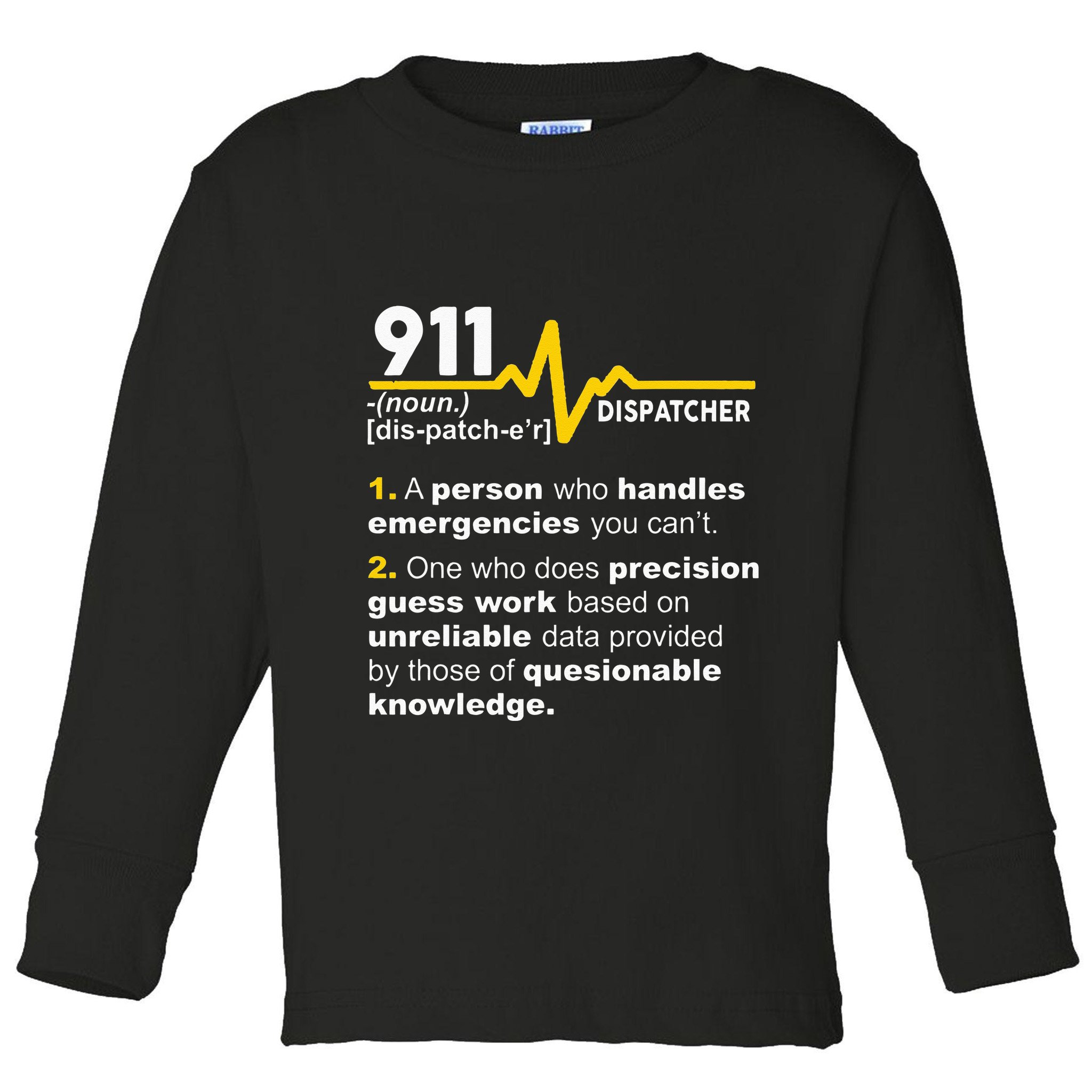 911 Dispatcher Definition Handles Emergencies Dispatch Toddler Long Sleeve Shirt