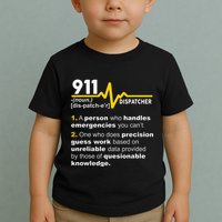 911 Dispatcher Definition Handles Emergencies Dispatch Toddler T-Shirt