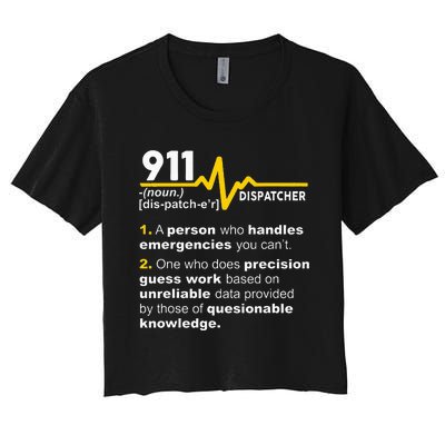 911 Dispatcher Definition Handles Emergencies Dispatch Women's Crop Top Tee