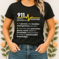 911 Dispatcher Definition Handles Emergencies Dispatch Womens T-Shirt