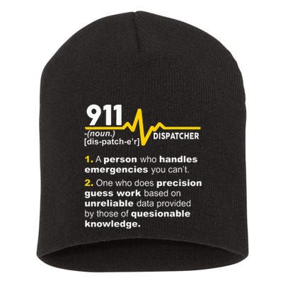 911 Dispatcher Definition Handles Emergencies Dispatch Short Acrylic Beanie