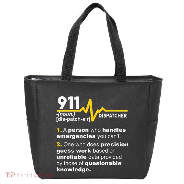 911 Dispatcher Definition Handles Emergencies Dispatch Zip Tote Bag